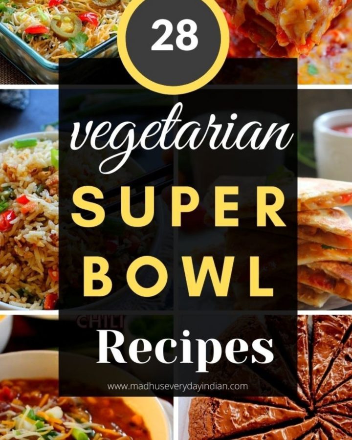 collection of 28 best vegetarian super bowl recipes