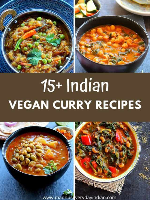 15+ Vegan Curry Recipes (Indian) - Madhu's Everyday Indian